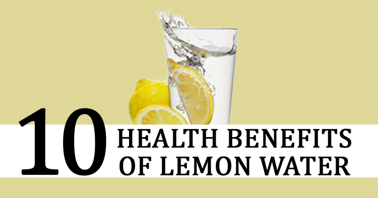 10 Health Benefits of Lemon Water